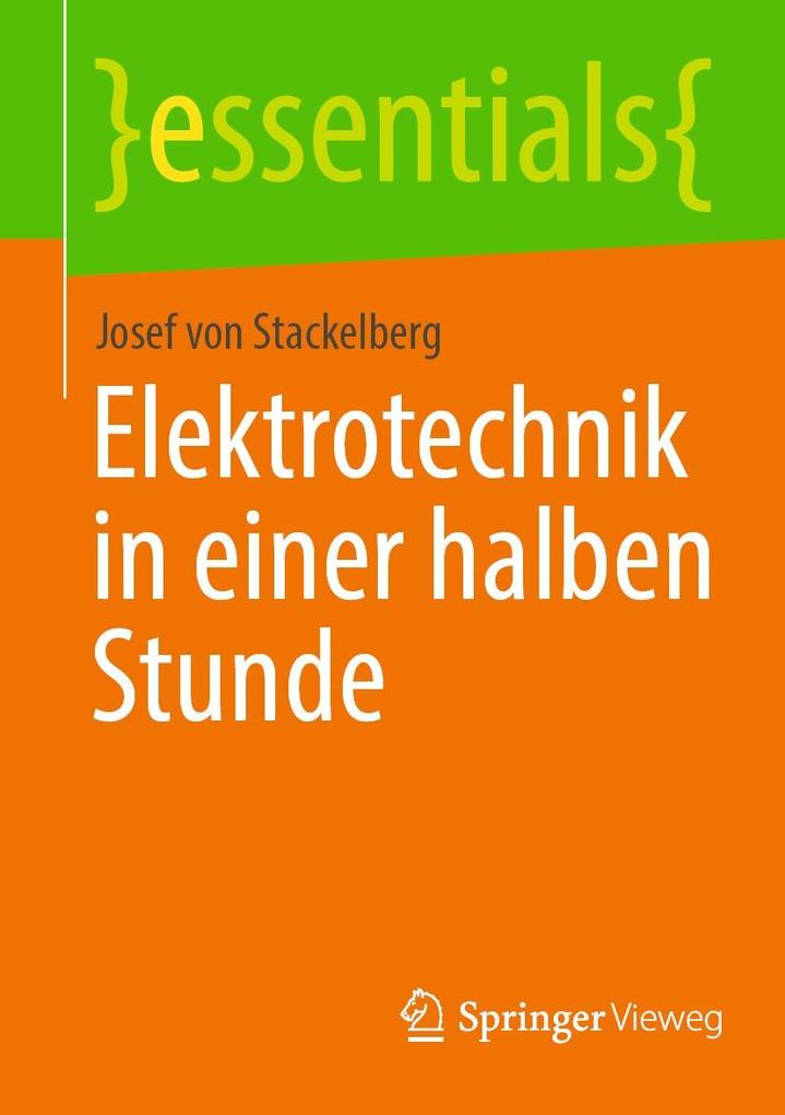 Produktbild: Elektrotechnik in einer halben Stunde | Josef von Stackelberg
