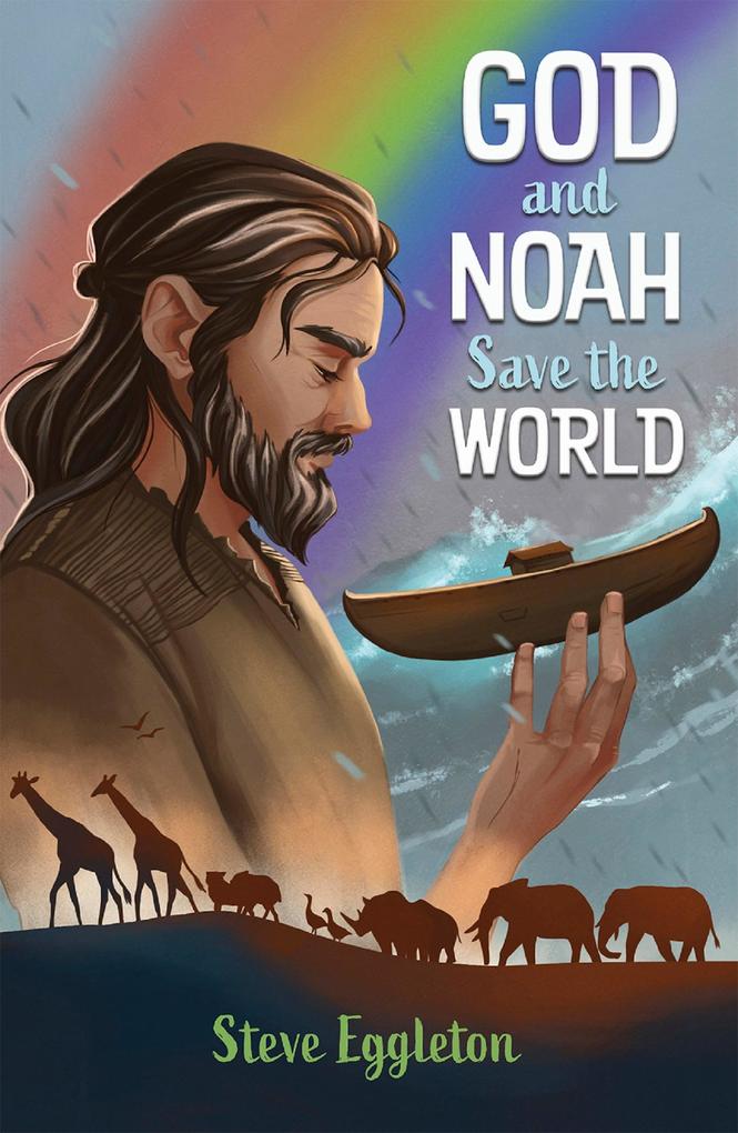 Produktbild: God and Noah Save the World | Steve Eggleton