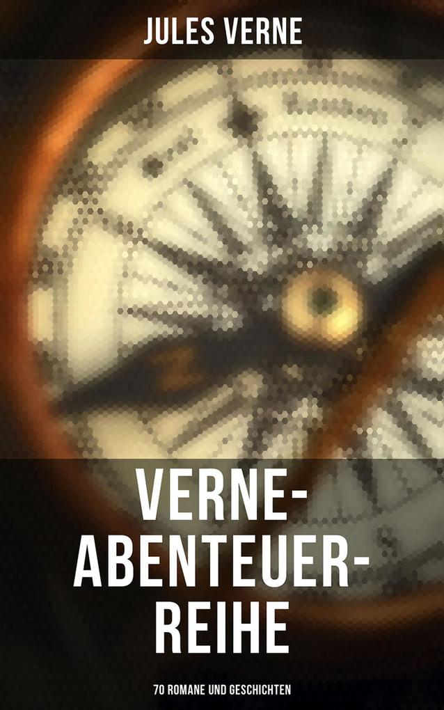 Produktbild: Verne-Abenteuer-Reihe: 70 Romane und Geschichten | Jules Verne