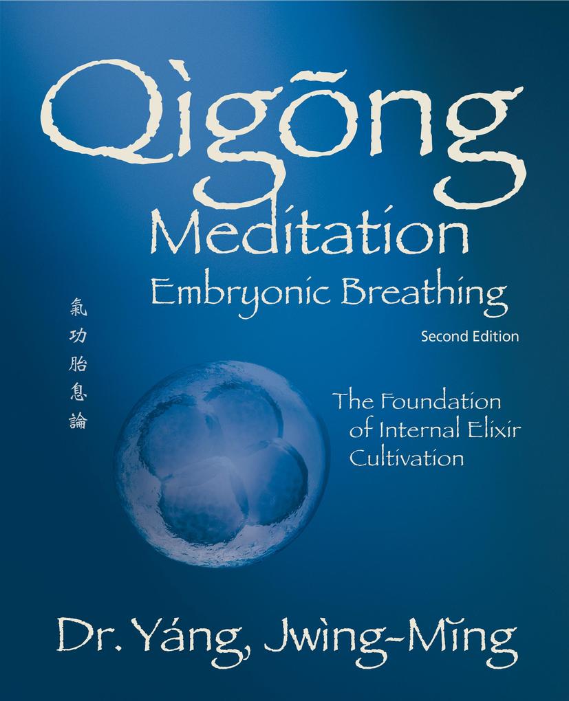 Produktbild: Qigong Meditation Embryonic Breathing 2nd. ed. | Jwing-Ming Yang