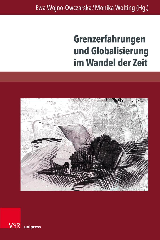 Produktbild: Grenzerfahrungen und Globalisierung im Wandel der Zeit