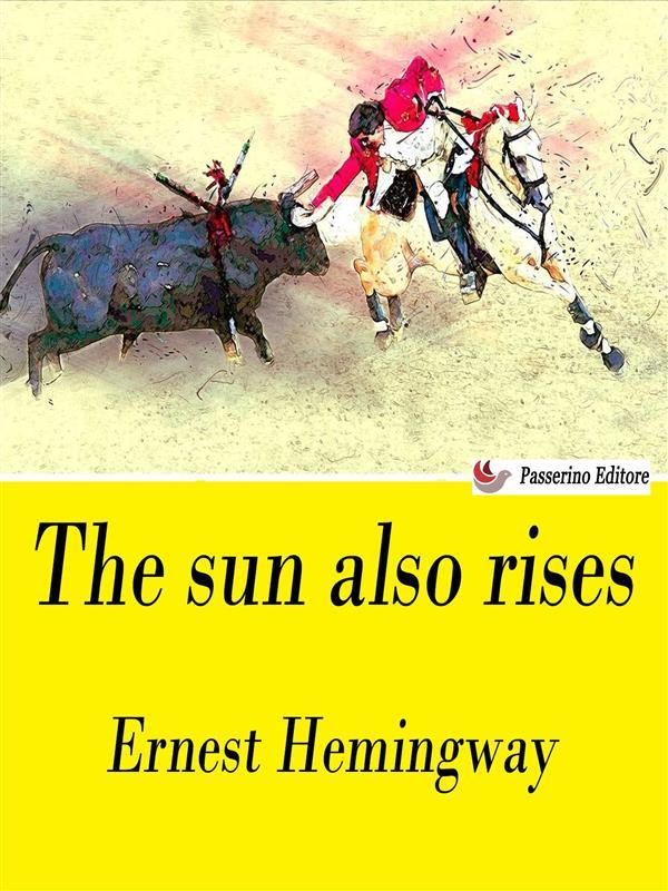 Produktbild: The sun also rises | Ernest Hemingway