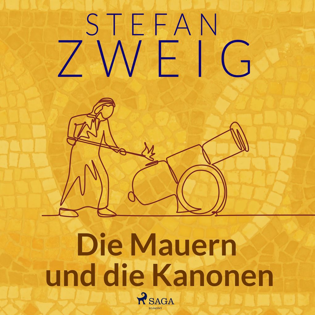 Produktbild: Die Mauern und die Kanonen | Stefan Zweig