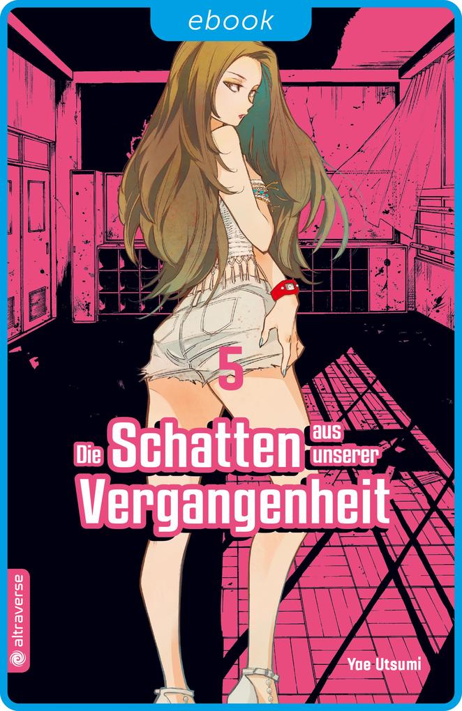 Produktbild: Die Schatten aus unserer Vergangenheit 05 | Yae Utsumi
