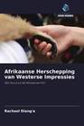 Afrikaanse Herschepping van Westerse Impressies