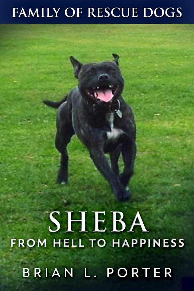 Produktbild: Sheba - From Hell to Happiness | Brian L. Porter