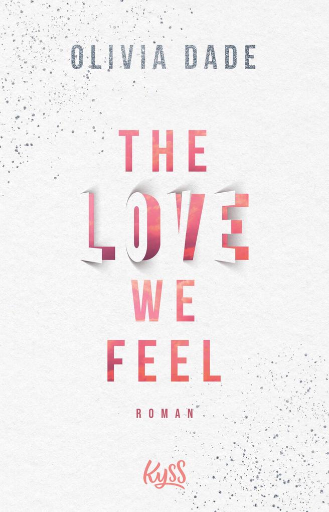 Produktbild: The Love we feel | Olivia Dade