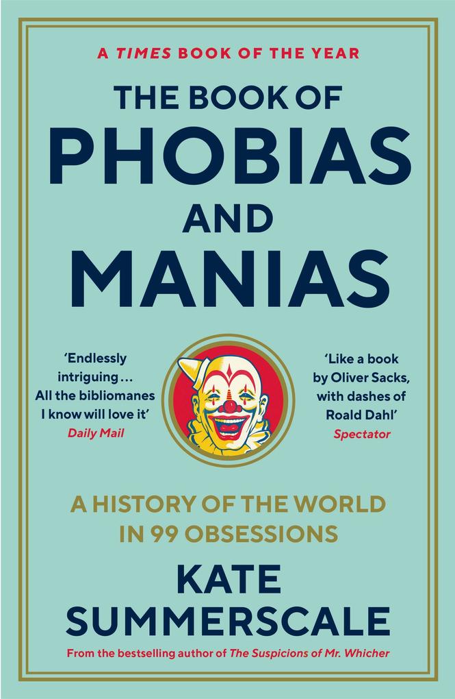 Produktbild: The Book of Phobias and Manias | Kate Summerscale