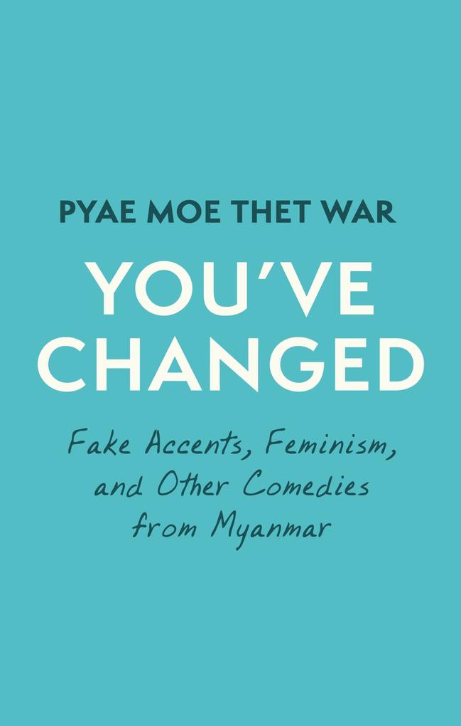 Produktbild: You've Changed | Pyae Moe Thet War