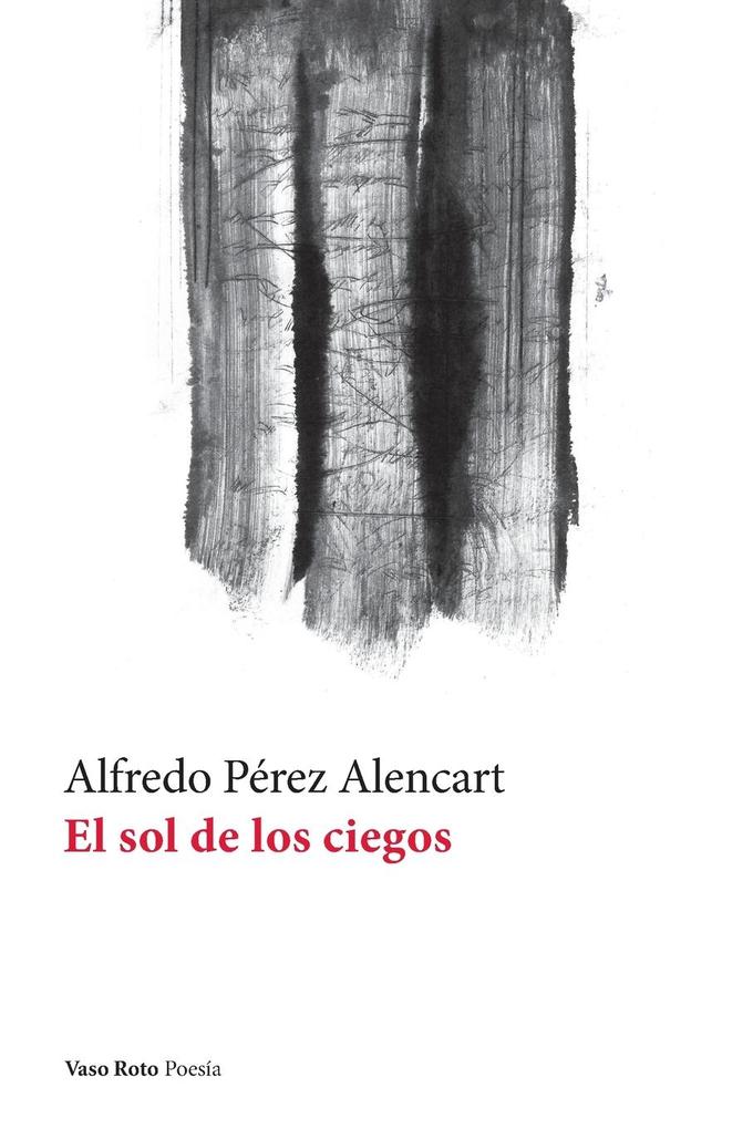 Produktbild: El sol de los ciegos | Alfredo Pérez Alencart