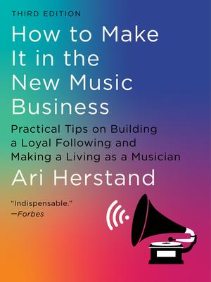 Produktbild: How To Make It in the New Music Business | Ari Herstand
