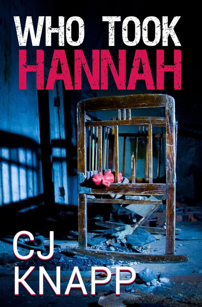 Who Took Hannah (The Hannah Series, #1) als eBook epub
