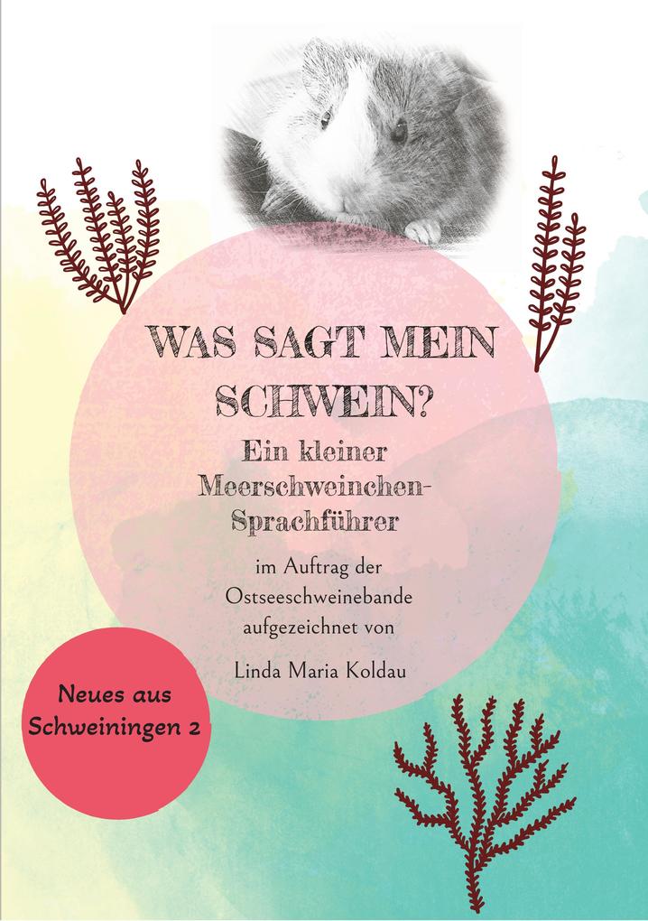 Produktbild: Was sagt mein Schwein? | Linda Maria Koldau