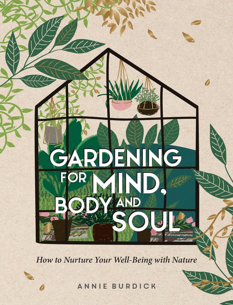 Produktbild: Gardening for Mind, Body and Soul | Annie Burdick