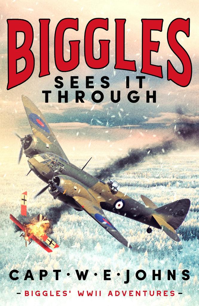 Produktbild: Biggles Sees It Through | Captain W. E. Johns