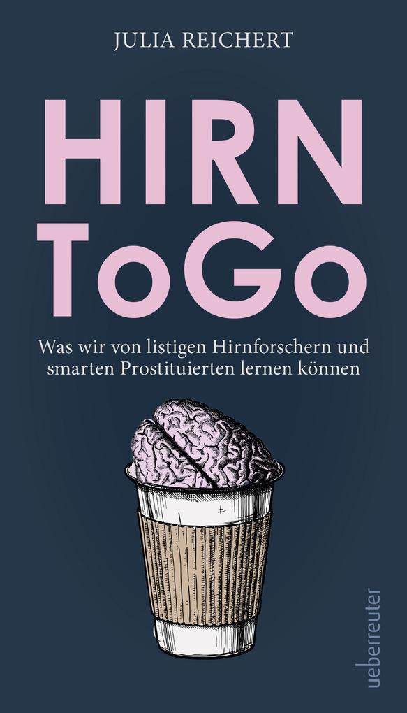 Produktbild: Hirn to go | Julia Reichert