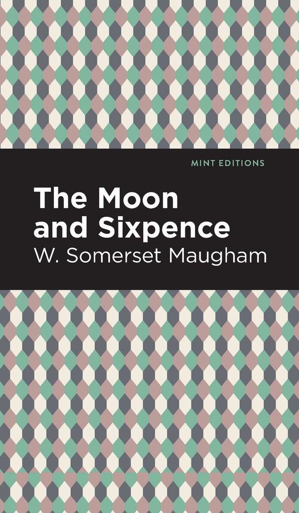 Produktbild: The Moon and Sixpence | W. Somerset Maugham