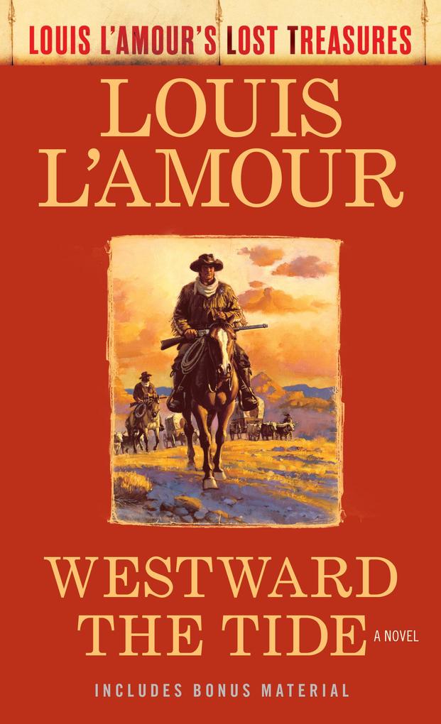 Produktbild: Westward the Tide (Louis l'Amour's Lost Treasures) | Louis L'Amour