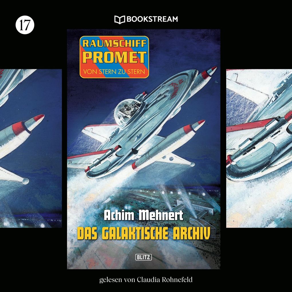 Produktbild: Raumschiff Promet - Von Stern zu Stern, Folge 17: Das galaktische Archiv | Achim Mehnert