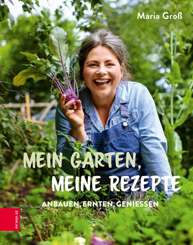 Produktbild: Mein Garten, meine Rezepte | Maria Groß