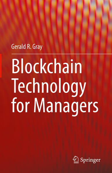 Produktbild: Blockchain Technology for Managers | Gerald R. Gray