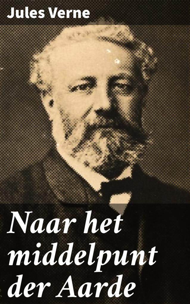 Produktbild: Naar het middelpunt der Aarde | Jules Verne