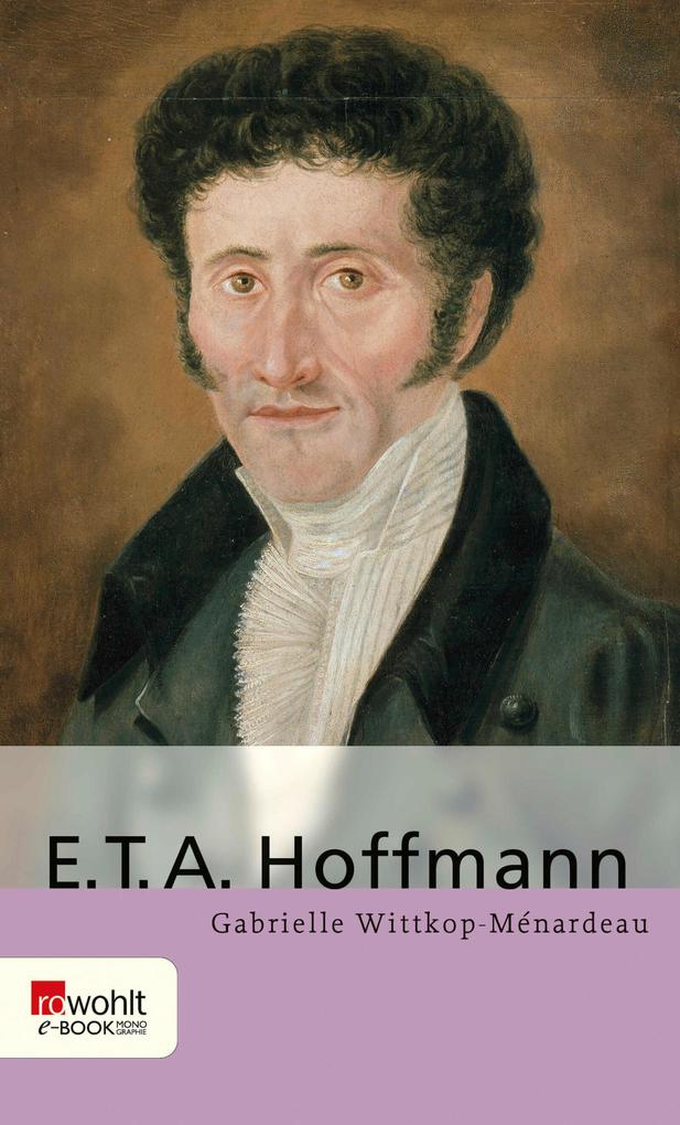 Produktbild: E. T. A. Hoffmann | Gabrielle Wittkop-Ménardeau