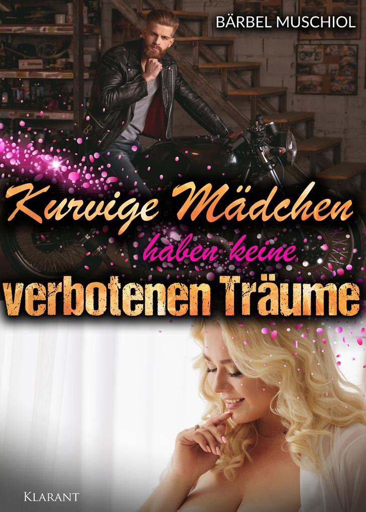 Produktbild: Kurvige Mädchen haben keine verbotenen Träume | Bärbel Muschiol