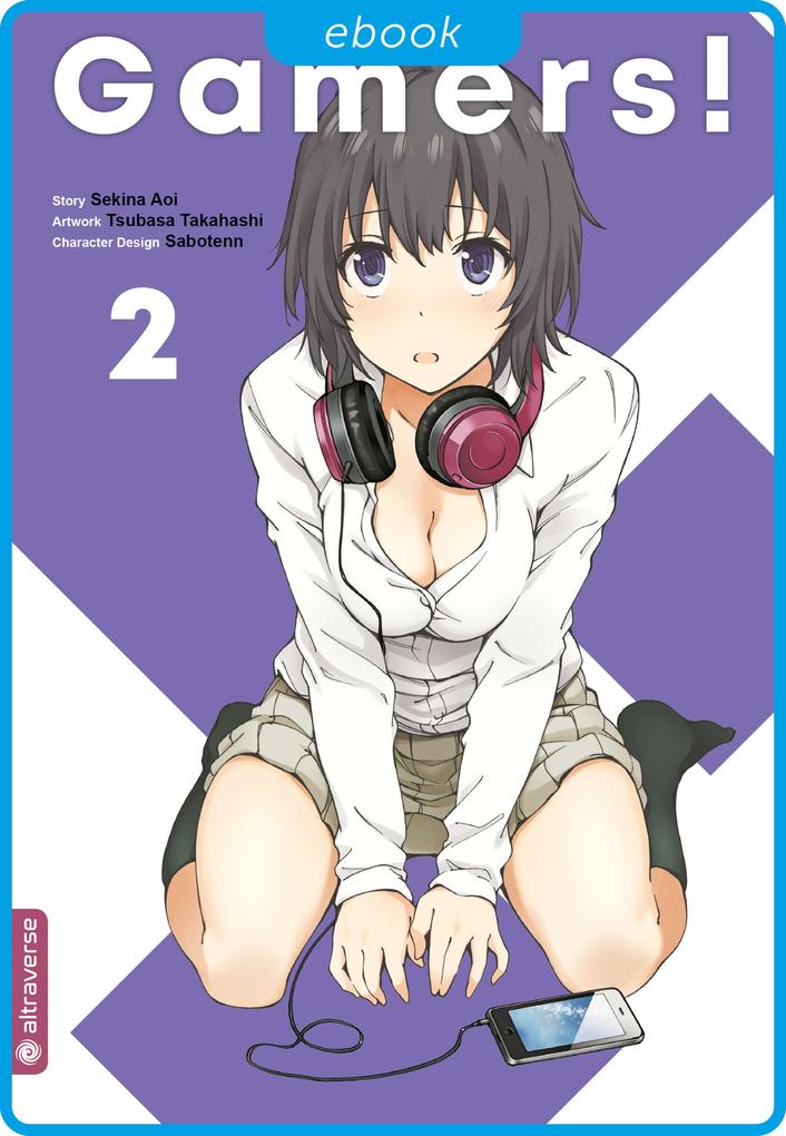 Produktbild: Gamers! 02 | Sekina Aoi, Tsubasa Takahashi, Sabotenn