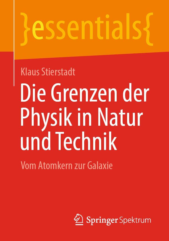 Produktbild: Die Grenzen der Physik in Natur und Technik | Klaus Stierstadt