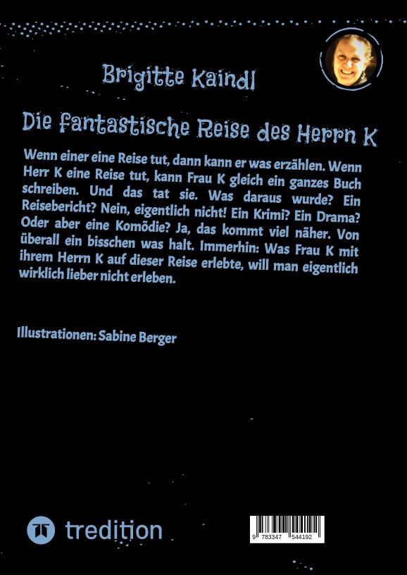 Weitere Ansicht: Die fantastische Reise des Herrn K | Brigitte Kaindl, Brenda Leb