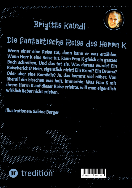 Weitere Ansicht: Die fantastische Reise des Herrn K | Brigitte Kaindl, Brenda Leb