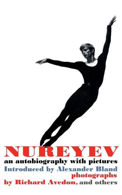 Produktbild: Nureyev; an autobiography with pictures | Rudolf Nureyev