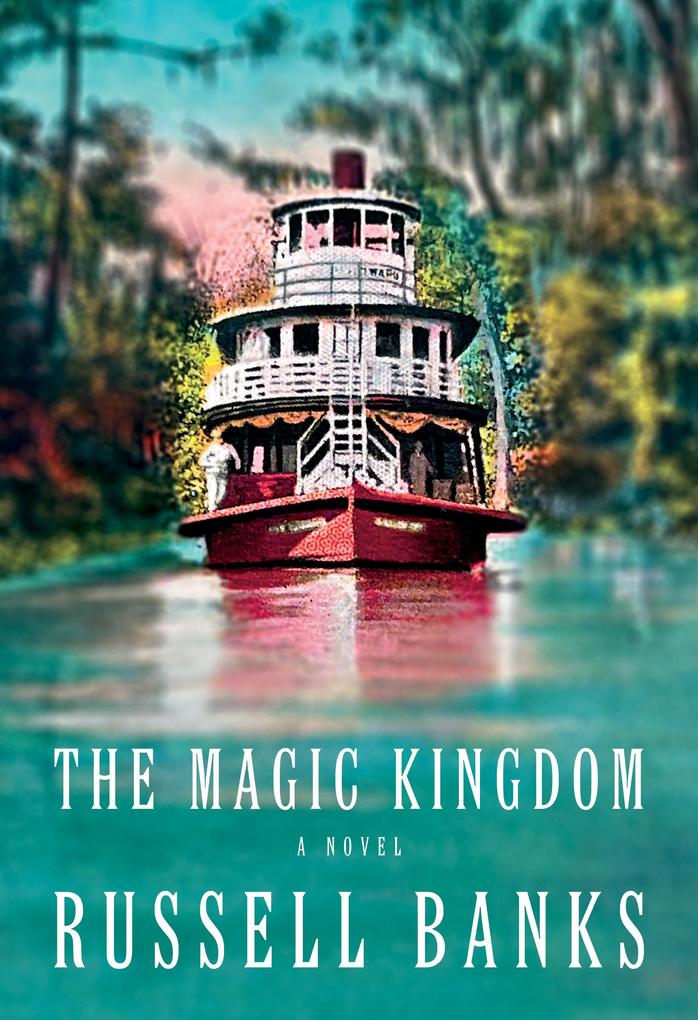 Produktbild: The Magic Kingdom | Russell Banks