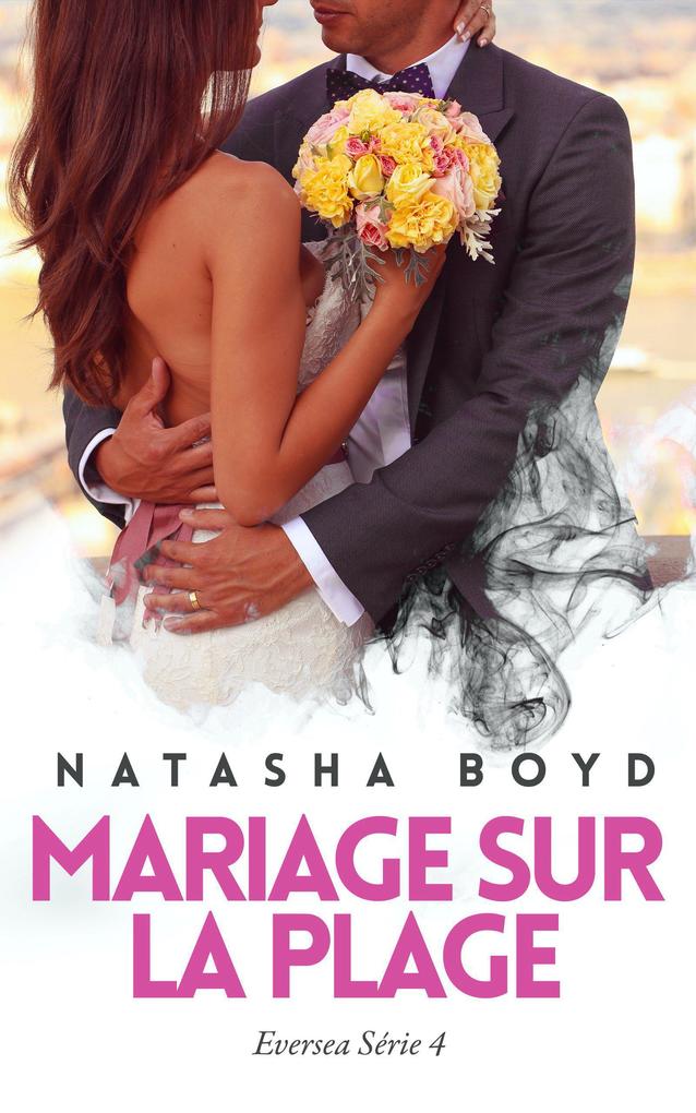 Produktbild: Mariage Sur la Plage (Eversea Français, #4) | Natasha Boyd
