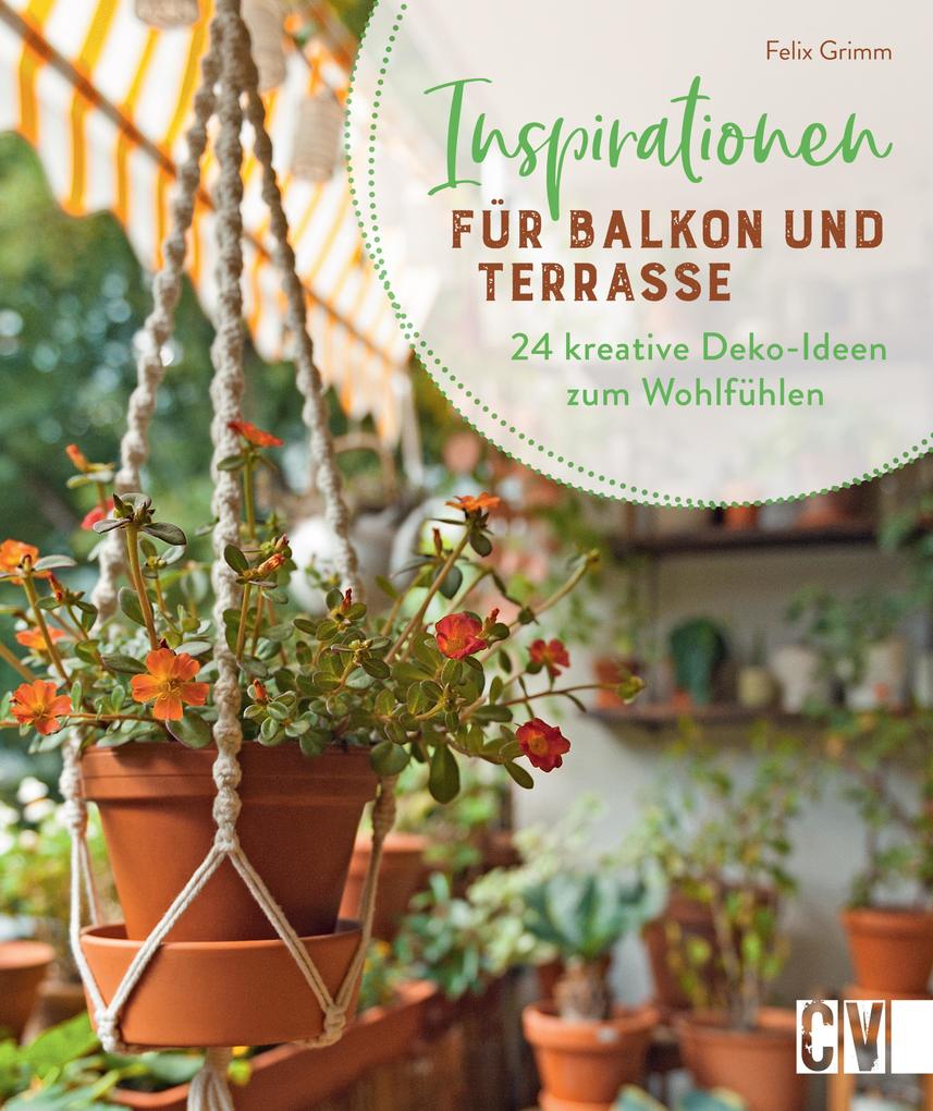 Produktbild: Inspirationen für Balkon und Terrasse | Felix Grimm