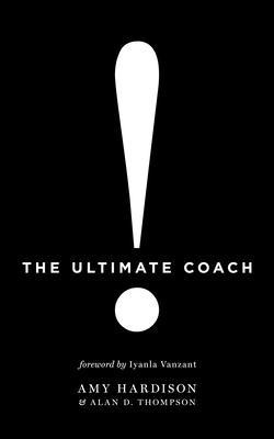 Produktbild: The Ultimate Coach | Amy Hardison, Alan Thompson