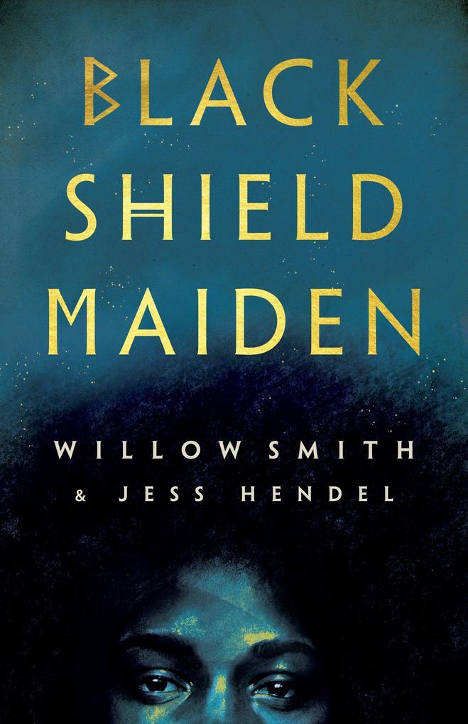 Produktbild: Black Shield Maiden | Willow Smith, Jess Hendel