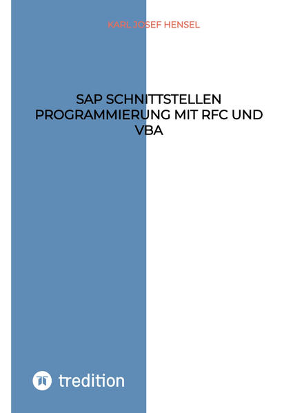 Produktbild: SAP Schnittstellen Programmierung mit RFC und VBA | Karl Josef Hensel