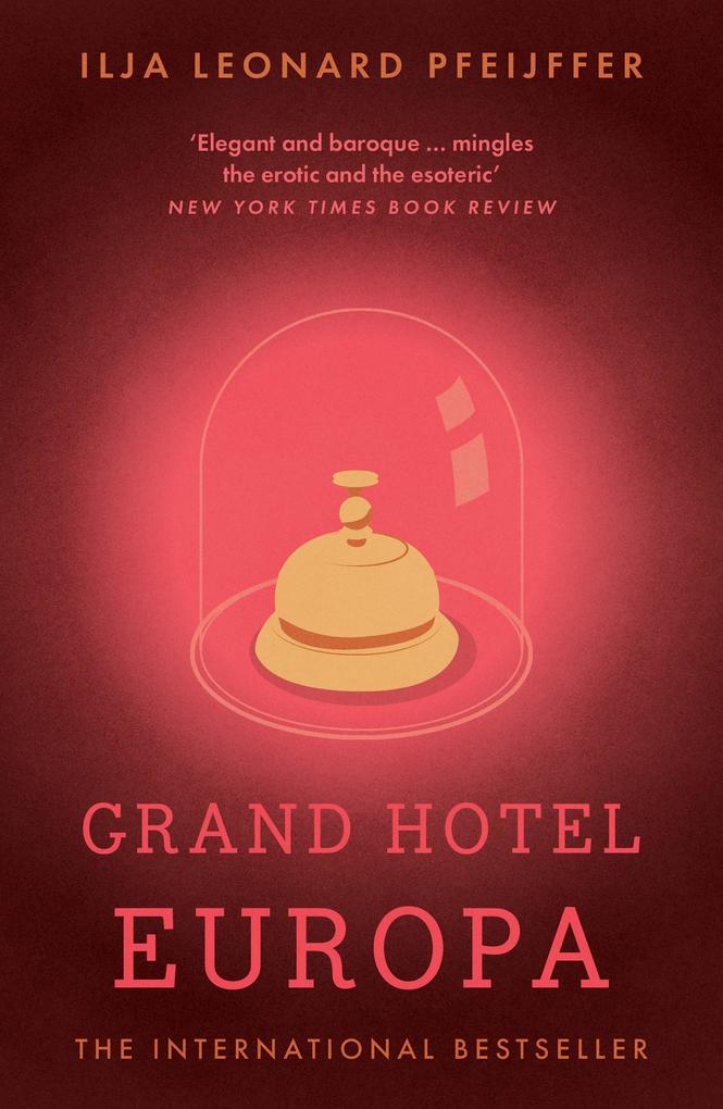 Produktbild: Grand Hotel Europa | Ilja Leonard Pfeijffer