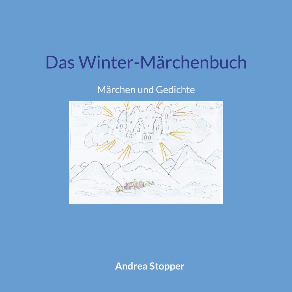 Produktbild: Das Winter-Märchenbuch | Andrea Stopper
