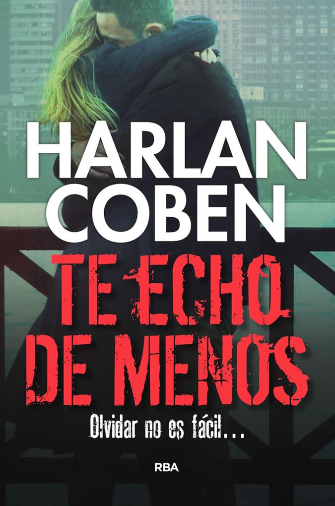 Produktbild: Te echo de menos | Harlan Coben