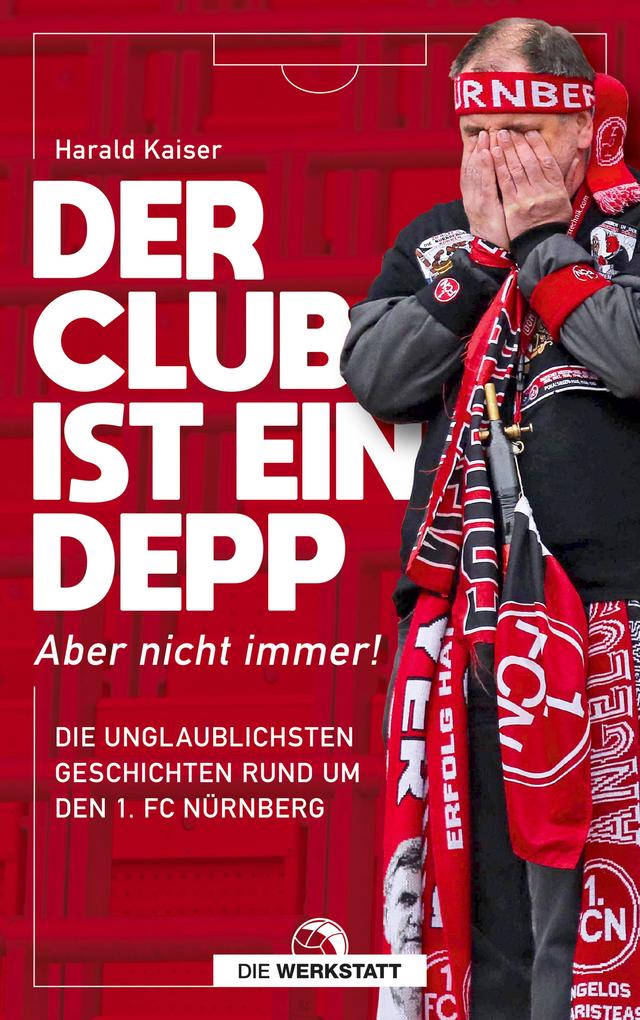 Produktbild: Der Club ist ein Depp | Harald Kaiser