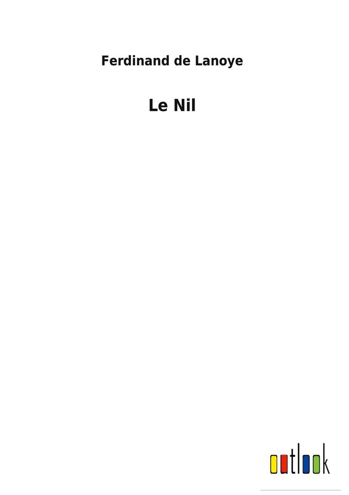 Produktbild: Le Nil | Ferdinand De Lanoye