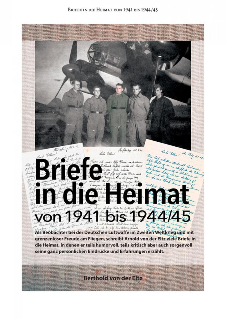 Briefe in die Heimat von 1941 bis 1944/45 als eBook epub