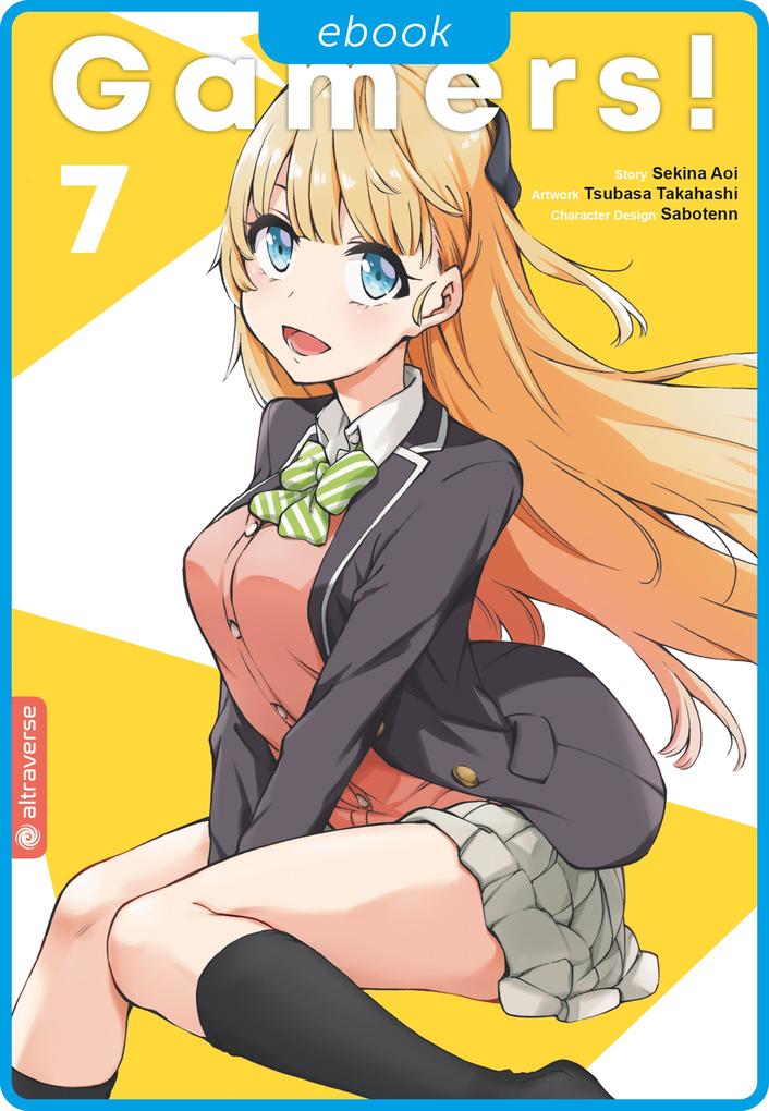 Produktbild: Gamers! 07 | Sekina Aoi, Tsubasa Takahashi, Sabotenn