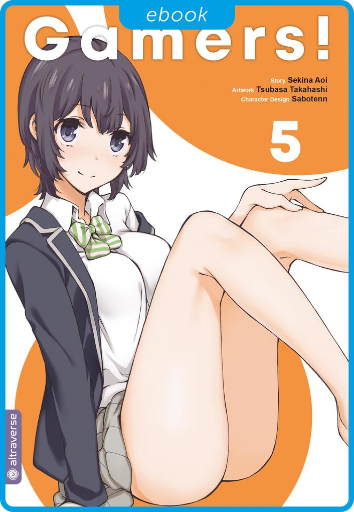 Produktbild: Gamers! 05 | Sekina Aoi, Tsubasa Takahashi, Sabotenn