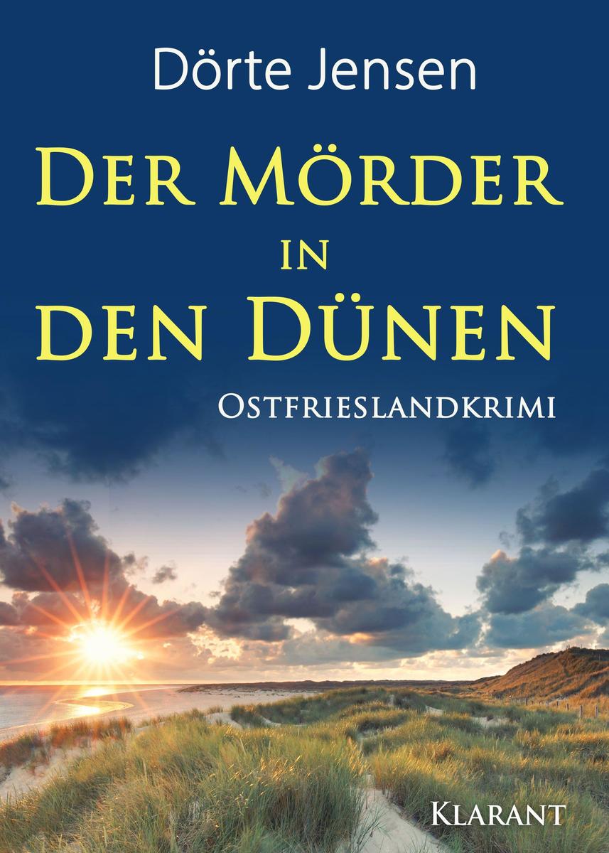 Produktbild: Der Mörder in den Dünen. Ostfrieslandkrimi | Dörte Jensen