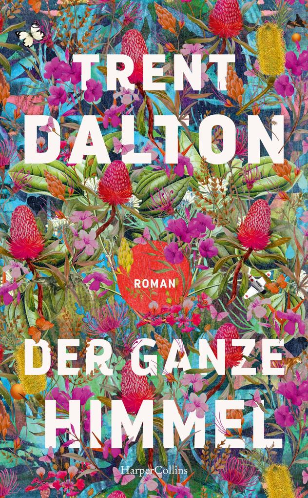Produktbild: Der ganze Himmel | Trent Dalton