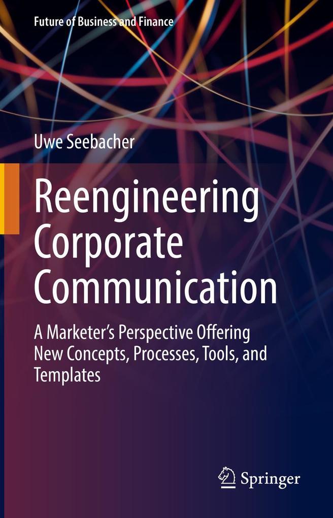 Produktbild: Reengineering Corporate Communication | Uwe Seebacher